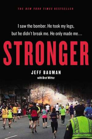 Stronger de Jeff Bauman