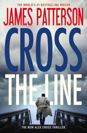 Cross the Line de James Patterson