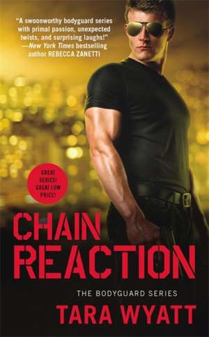 Chain Reaction de Tara Wyatt