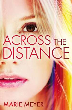 Across the Distance de Marie Meyer