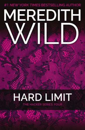 Hard Limit: The Hacker Series #4 de Meredith Wild