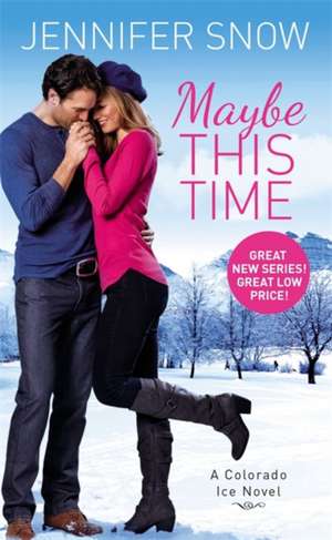 Maybe This Time de Jennifer Snow