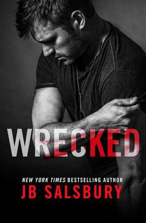 Wrecked de JB Salsbury