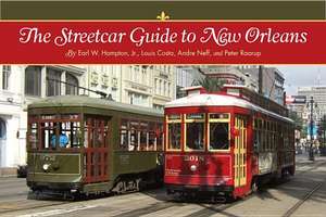 Streetcar Guide to New Orleans, The de Earl Hampton, Jr.