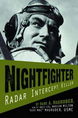 Nightfighter: Radar Intercept Killer de Mark Magruder