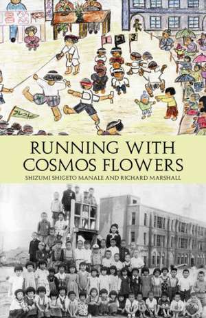 Running with Cosmos Flowers: The Children of Hiroshima de Shizumi Manale