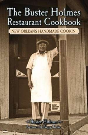 Buster Holmes Restaurant Cookbook, The: New Orleans Handmade Cookin' de Buster Holmes