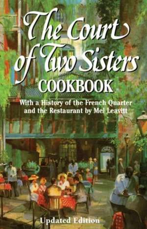 Court of Two Sisters Cookbook, The de Joseph Fein, III