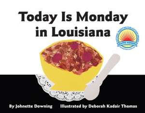 Today Is Monday in Louisiana Board Book de Johnette Downing