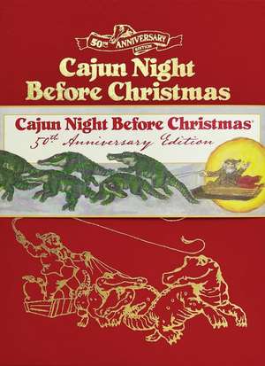 Cajun Night Before Christmas 50th Anniversary Limited Edition de Trosclair