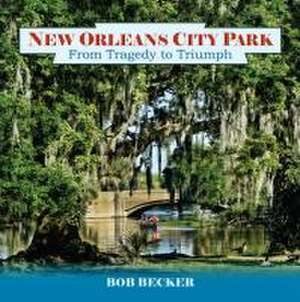 New Orleans City Park de Bob Becker