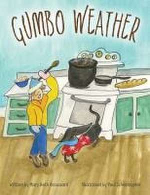 Gumbo Weather de Mary Beth Broussard