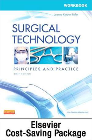 Surgical Technology - Text, Workbook, and Surgical Instrumentation Package de Joanna Kotcher Fuller