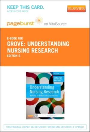 Understanding Nursing Research - Elsevier eBook on Vitalsource (Retail Access Card): Building an Evidence-Based Practice de Susan K. Grove