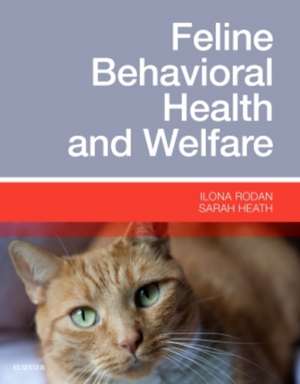 Feline Behavioral Health and Welfare de Ilona Rodan