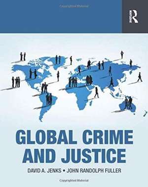 Global Crime and Justice de David Jenks