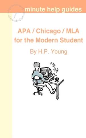 APA / Chicago / MLA for the Modern Student de H. P. Young