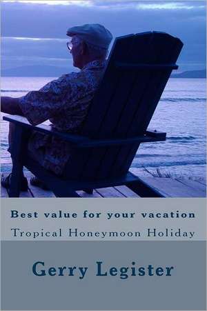 Best Value for Your Vacation de Gerry Legister