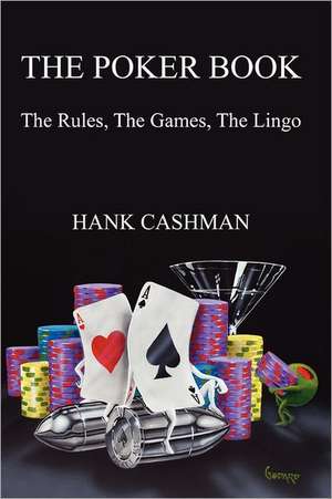 The Poker Book de Hank Cashman