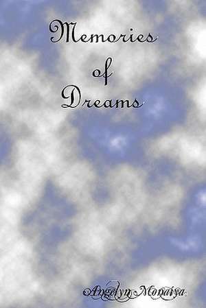 Memories of Dreams de Angelyn Monaiya