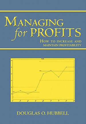 Managing for Profits de Douglas O. Hubbell Ph. D.