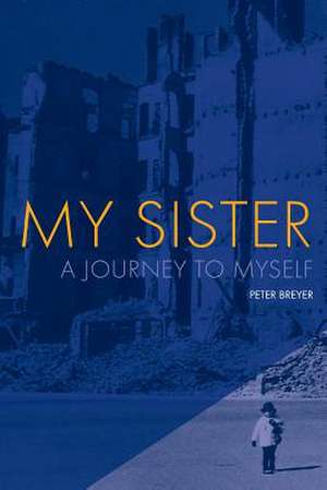 My Sister de Peter Breyer