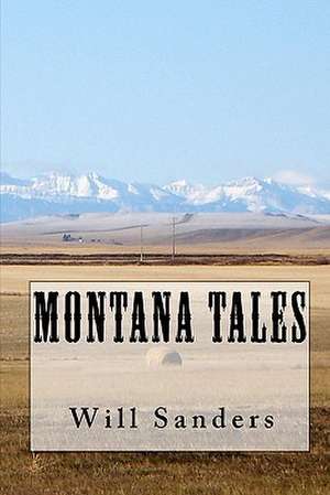 Montana Tales de Will Sanders