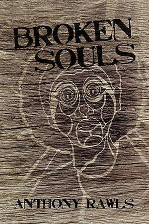 Broken Souls de Anthony Rawls