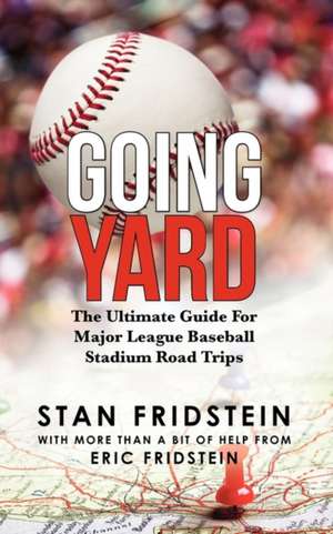 Going Yard de Stan Fridstein