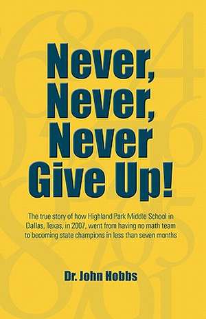 Never, Never, Never Give Up! de John Hobbs