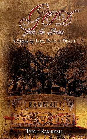 God from the Grave de Tyler A. Rambeau