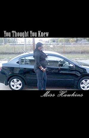 You Thought You Knew de Miss Hawkins