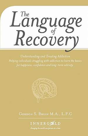 The Language of Recovery de Gordon S. Bruin