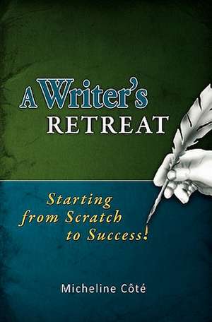 A Writer's Retreat de Micheline C. T.