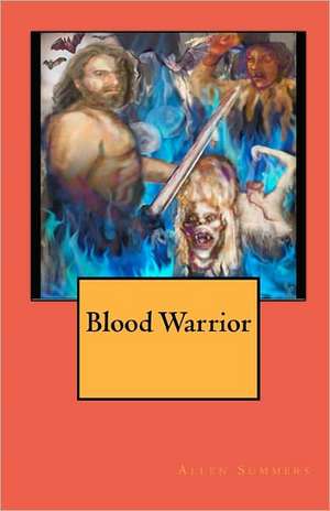 Blood Warrior de Allen Summers