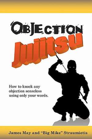 Objection Jujitsu de Mike "Big Mike" Straumietis