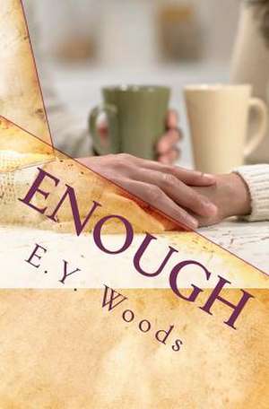 Enough de E. Y. Woods