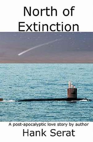 North of Extinction de MR Hank Serat