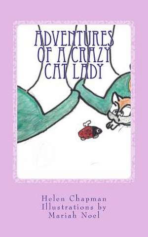 Adventures of a Crazy Cat Lady de Helen Chapman