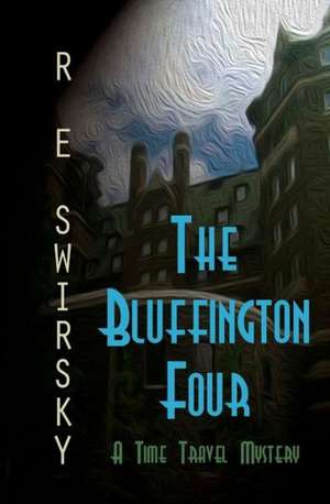 The Bluffington Four de MR R. E. Swirsky