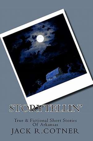 Storytellin' de Jack R. Cotner