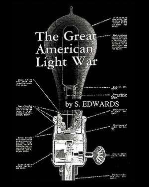 The Great American Light War de S. Edwards