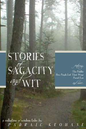 Stories of Sagacity and Wit de MR Padraic Keohane