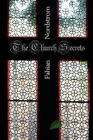 The Church Secrets de Fabian Nordstrom