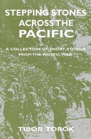 Stepping Stones Across the Pacific de Tibor Torok