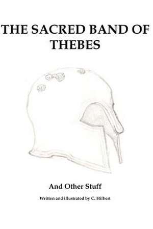 The Sacred Band of Thebes de C. Hilbert