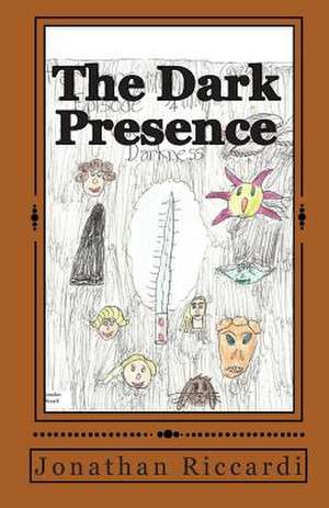 The Dark Presence de Riccardi, Jonathan P.