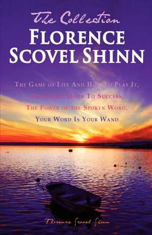 Florence Scovel Shinn - The Collection de Florence Scovel Shinn