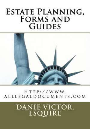 Estate Planning, Forms and Guides de Esq Danie Victor Laguerre