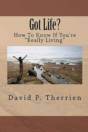 Got Life? de David P. Therrien